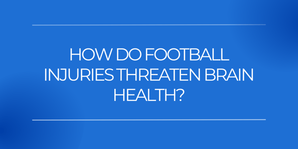CERCA Now: Football on Brain Health