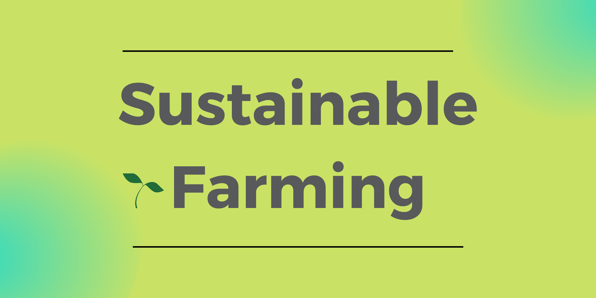CERCA Now: Sustainable Farming