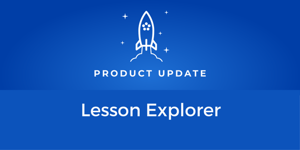 Product Update: Lesson Explorer