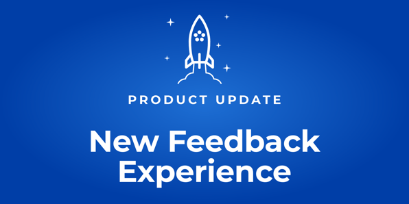 Product Update: New Feedback Experience