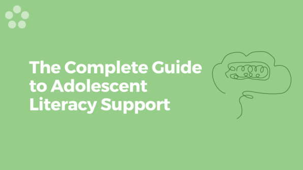 The Complete Guide to Adolescent Literacy Support